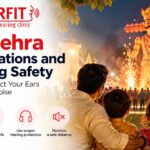 Dussehra Celebrations and Hearing Safety: How to Protect Your Ears From Loud Noise